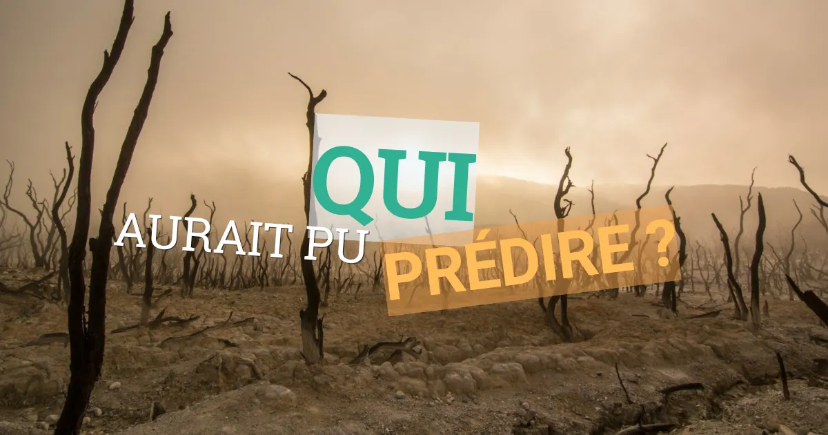 Qui aurait pu prédire ?